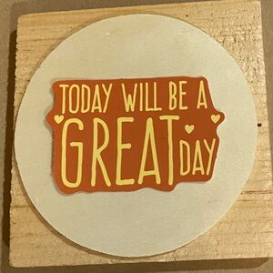 π20/$12π Today Will Be A Great Day Sticker
